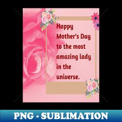 Happy Mothers Day - Premium PNG Sublimation File - Vibrant and Eye-Catching Typography