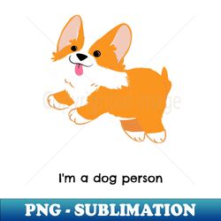 Im a dog person - Instant PNG Sublimation Download - Perfect for Creative Projects