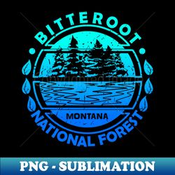 Bitterroot National Forest Montana State Nature Landscape - Signature Sublimation PNG File - Instantly Transform Your Sublimation Projects