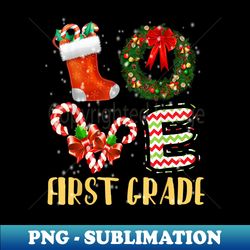Love 1st Grade Christmas Teacher - Instant Sublimation Digital Download - Enhance Your Apparel with Stunning Detail