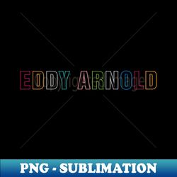 Vintage Eddy Proud Name Personalized Birthday Retro - Digital Sublimation Download File - Transform Your Sublimation Creations