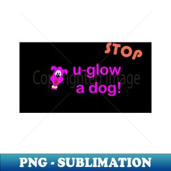 Supports a stop to animal testing - Trendy Sublimation Digital Download - Fashionable and Fearless