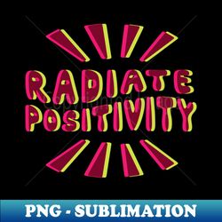 Radiate Positivity Colorful Quote Glitched in Pink and Green - Elegant Sublimation PNG Download - Revolutionize Your Designs