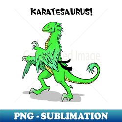 Karatesaurus in green for bright backgrounds - PNG Transparent Sublimation Design - Bold & Eye-catching