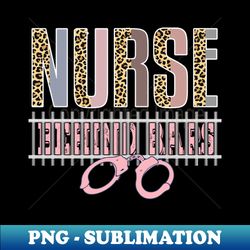 Correctional Nurse - Modern Sublimation PNG File - Add a Festive Touch to Every Day