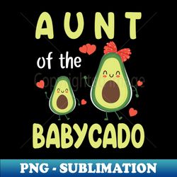 Avocados Dance Together Happy Aunt Of The Babycado Children - Vintage Sublimation PNG Download - Add a Festive Touch to Every Day