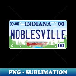 Noblesville Indiana License Plate - Sublimation-Ready PNG File - Bold & Eye-catching