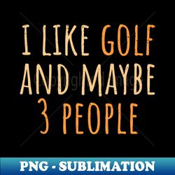golfer - Premium PNG Sublimation File - Vibrant and Eye-Catching Typography