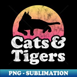 cats and tigers gift for men women kids - sublimation-ready png file - defying the norms