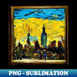 New York City in Van Goghs style - High-Quality PNG Sublimation Download - Transform Your Sublimation Creations