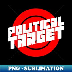 Political Target Red - Vintage Sublimation PNG Download - Unleash Your Inner Rebellion
