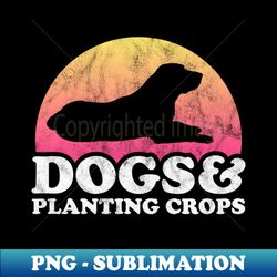 Dogs and Planting Crops Gift - Vintage Sublimation PNG Download - Add a Festive Touch to Every Day