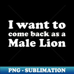 Funny Male Lion Lover Gift for Women and Girls - Signature Sublimation PNG File - Transform Your Sublimation Creations