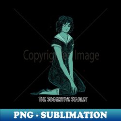 The Suggestive Starlet - PNG Transparent Sublimation File - Perfect for Sublimation Mastery