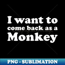 funny monkey lover gift for women and girls - decorative sublimation png file - spice up your sublimation projects