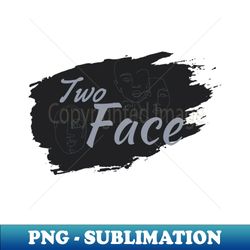 Two face - Artistic Sublimation Digital File - Instantly Transform Your Sublimation Projects