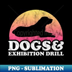 Dogs and Exhibition Drill Gift - Premium PNG Sublimation File - Bring Your Designs to Life