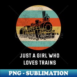 Just a Boy Who Loves Trains Shirt Train Lover Gift Idea Trains Tee Railway - Exclusive Sublimation Digital File - Create with Confidence