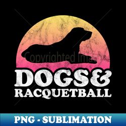 Dogs and Racquetball Gift - Premium PNG Sublimation File - Unleash Your Inner Rebellion