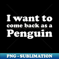 Funny Penguin Lover Gift for Women and Girls - Exclusive PNG Sublimation Download - Perfect for Sublimation Mastery