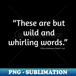Wild and Whirling Words - Special Edition Sublimation PNG File - Vibrant and Eye-Catching Typography