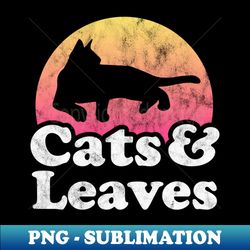 Cats and Leaves Gift - Trendy Sublimation Digital Download - Boost Your Success with this Inspirational PNG Download
