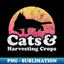 Cats and Harvesting Crops Gift - Premium PNG Sublimation File - Perfect for Sublimation Mastery