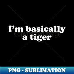 funny tiger gift - elegant sublimation png download - defying the norms