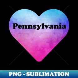 I Love Pennsylvania USA - Aesthetic Sublimation Digital File - Capture Imagination with Every Detail