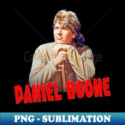 Daniel Boone - Frontier Hero - 60s Adventure Tv Series - PNG Transparent Sublimation File - Enhance Your Apparel with Stunning Detail