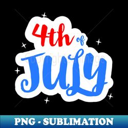 4th of July v2 - High-Quality PNG Sublimation Download - Bring Your Designs to Life