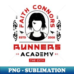 Faith Connors Academy - PNG Transparent Digital Download File for Sublimation - Unleash Your Inner Rebellion