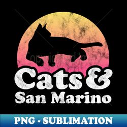 Cats and San Marino Gift for Men Women Kids - PNG Transparent Sublimation File - Perfect for Creative Projects
