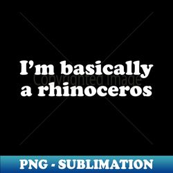 Funny Rhinoceros Gift - Creative Sublimation PNG Download - Defying the Norms
