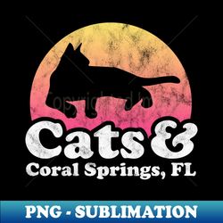 Cats and Coral Springs Gift for Men Women Kids - Stylish Sublimation Digital Download - Perfect for Sublimation Mastery