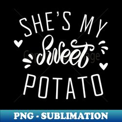 Shes My Sweet Potato I Yam Thanksgiving Couples Matching - Signature Sublimation PNG File - Boost Your Success with this Inspirational PNG Download