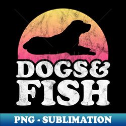 dogs and fish dog and fish lover gift - stylish sublimation digital download - bold & eye-catching