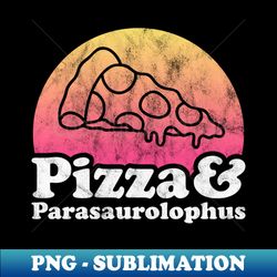 Pizza and Parasaurolophus Gift for Pizza and Dinosaur Lovers - Premium PNG Sublimation File - Perfect for Personalization