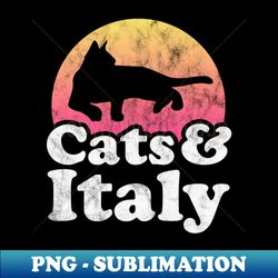 Cats and Italy Gift for Men Women Kids - Decorative Sublimation PNG File - Defying the Norms