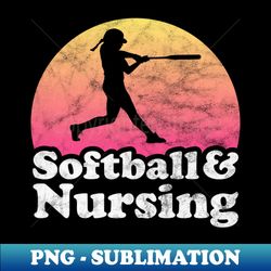 Softball and Nursing Gift for Softball Players Fans and Coaches - Elegant Sublimation PNG Download - Fashionable and Fearless