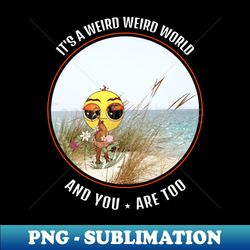Weird World - Trendy Sublimation Digital Download - Stunning Sublimation Graphics