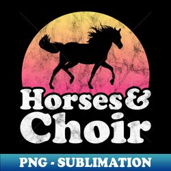 Horses and Choir Gift for Horse Lovers and Music Lovers - Premium Sublimation Digital Download - Spice Up Your Sublimation Projects