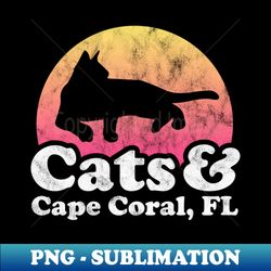 Cats and Cape Coral Gift for Men Women Kids - Aesthetic Sublimation Digital File - Stunning Sublimation Graphics