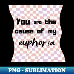 you are the cause of my euphoria 3d pattern - professional sublimation digital download - capture imagination with every detail