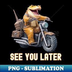 See You Later Alligator - Stylish Sublimation Digital Download - Create with Confidence