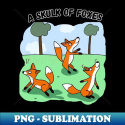 A Skulk of Foxes - PNG Transparent Sublimation File