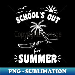 Last Day of School - Professional Sublimation Digital Download