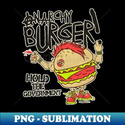 ANARCHY BURGER! - PNG Transparent Sublimation Design