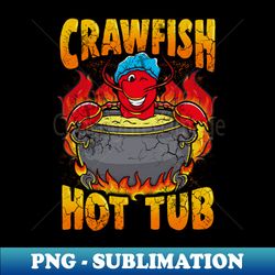 Crawfish Hot Tub - Exclusive PNG Sublimation Download