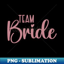 Bride - Digital Sublimation Download File
